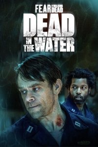  Бойтесь ходячих мертвецов: Мертвецы под водой Dead in the Water: A Fear the Walking Dead Story 