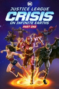  Лига справедливости: Кризис на бесконечных землях. Часть 1 Justice League: Crisis on Infinite Earths, Part One 