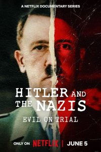  Гитлер и нацисты: Суд над злом Hitler and the Nazis: Evil on Trial 